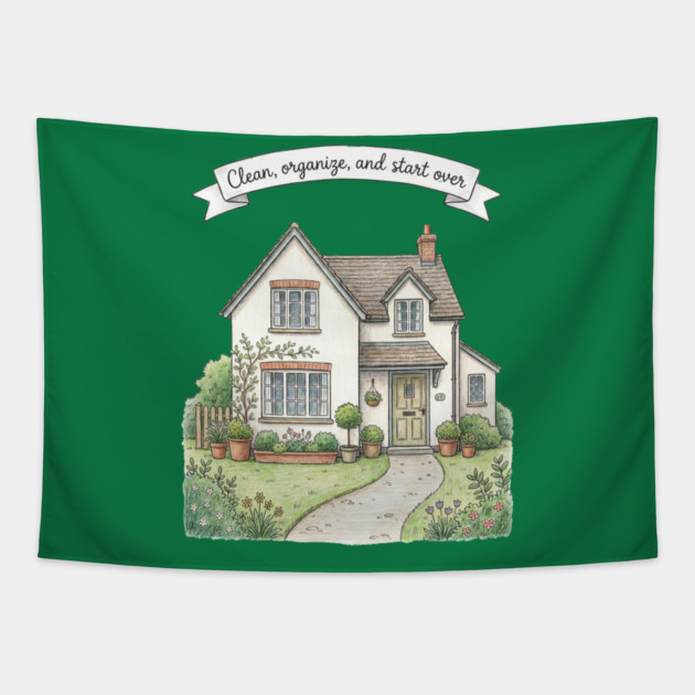 Clean, Organize, and Start Over Tapestry by Creatifly Graphic Tees