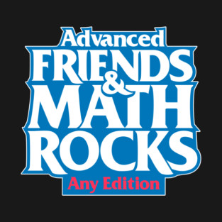 Advanced Friends & Math Rocks T-Shirt