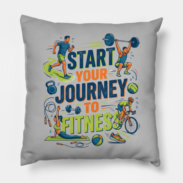 Start Your Journey to Fitness Pillow by Creatifly Graphic Tees