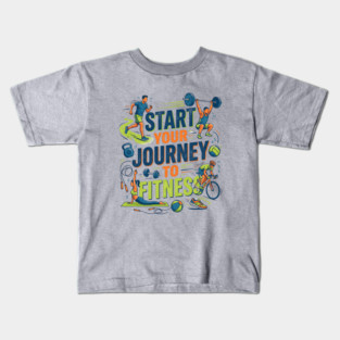 Start Your Journey to Fitness Kids T-Shirt