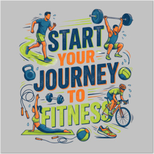 Start Your Journey to Fitness Posters and Art