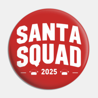 Santa Squad 2025 Matching Christmas Pin