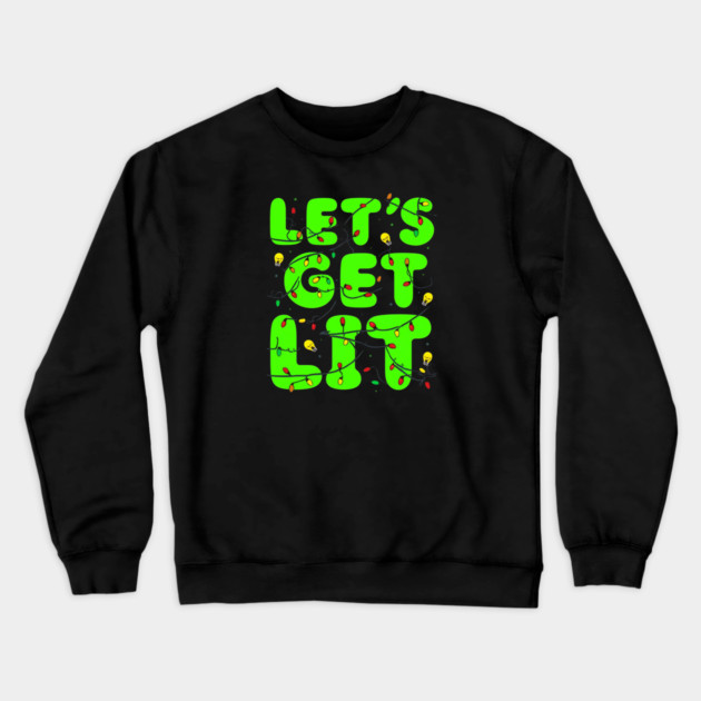 Let’s Get Lit Christmas Lights Crewneck Sweatshirt by Ink Lines