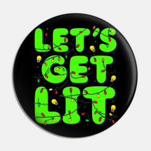 Let’s Get Lit Christmas Lights Pin
