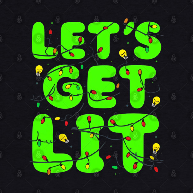 Let’s Get Lit Christmas Lights by Ink Lines
