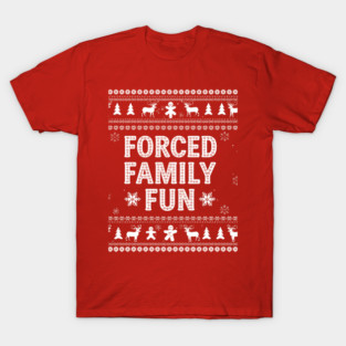 Forced Family Christmas T-Shirt