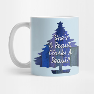 She's A Beaut, Clark! Mug