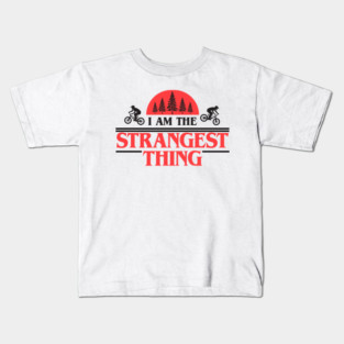 I Am The Strangest Thing Kids T-Shirt