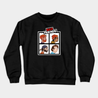 Not So Good O.G Bad Friends Crewneck Sweatshirt