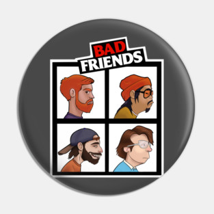 Not So Good O.G Bad Friends Pin