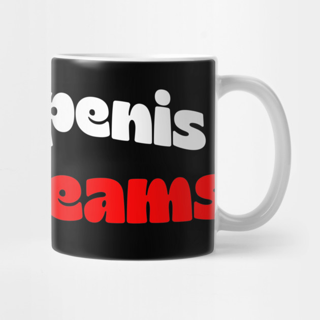 Small Penis, Big Dreams by Shit Post Hero