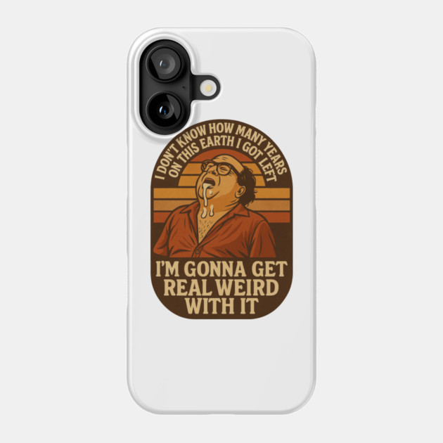 I’m Gonna Get Real Weird With It Phone Case by Shit Post Hero