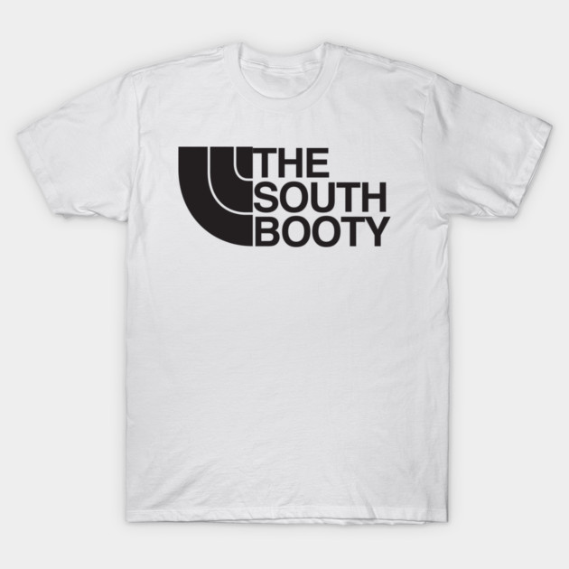 The South Booty T-Shirt by Shit Post Hero