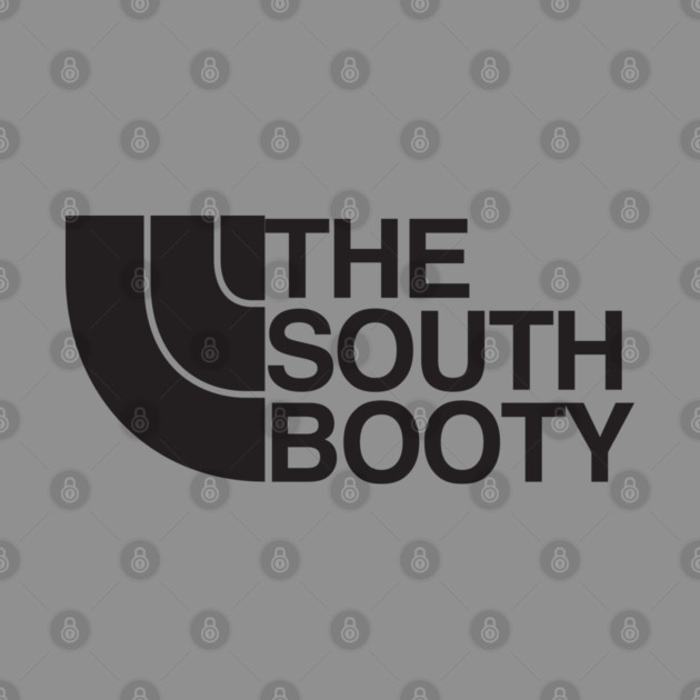 The South Booty by Shit Post Hero