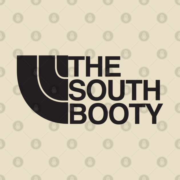 The South Booty by Shit Post Hero