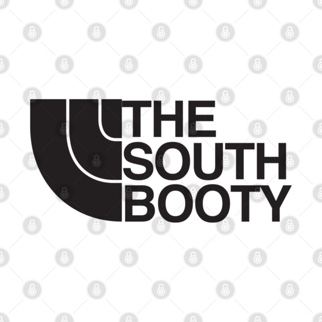 The South Booty by Shit Post Hero