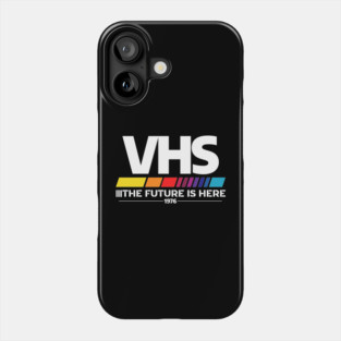 VHS – The Future Is Here (1976) Phone Case