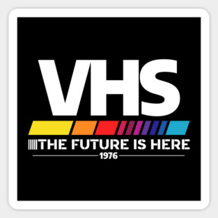 VHS – The Future Is Here (1976) Sticker