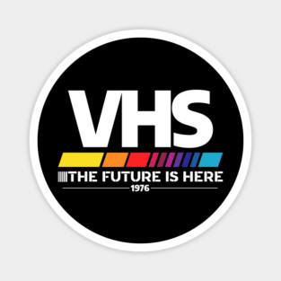 VHS – The Future Is Here (1976) Magnet
