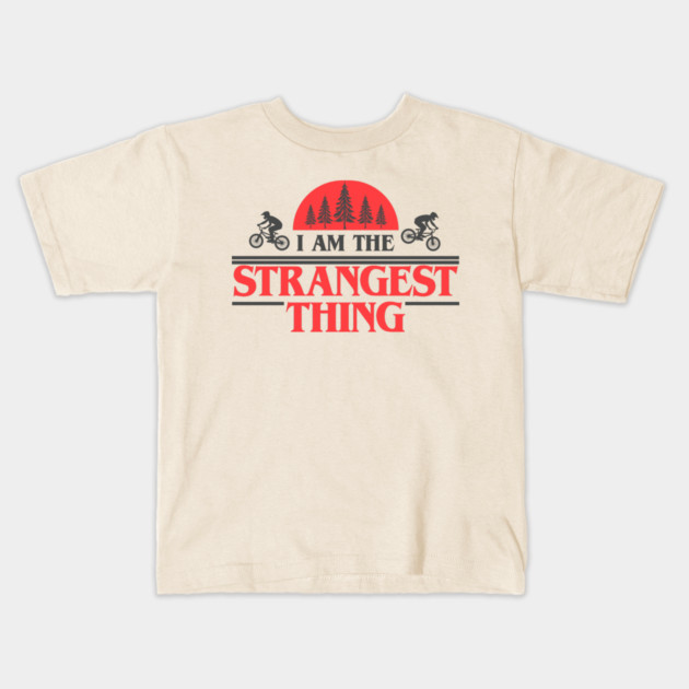 I Am the Strangest Thing Kids T-Shirt by Shit Post Hero