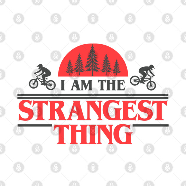 I Am the Strangest Thing by Shit Post Hero