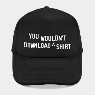 You Wouldn’t Download a Shirt – Retro Anti-Piracy Parody Hat