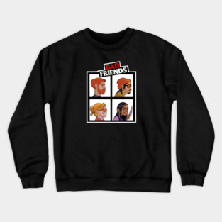 Not So Good Friends but smaller Crewneck Sweatshirt