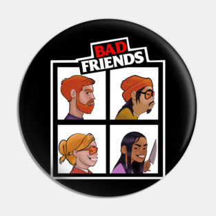 Not So Good Friends but smaller Pin