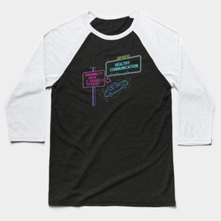 Ignoring It Until It Ceases to Exist Neon Highway Exit Design Baseball T-Shirt