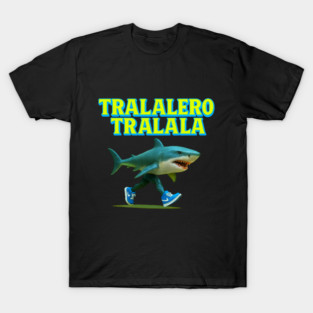 Italian Brainrot - Tralalero Tralala T-Shirt