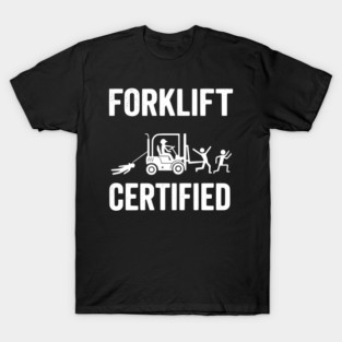 forklift certified T-Shirt