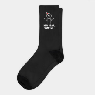 New Year Same Me Shirt | Funny New Year Tee Socks