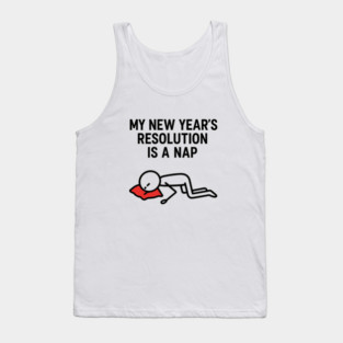 New Year Nap Shirt | Funny Resolution Tee Tank Top