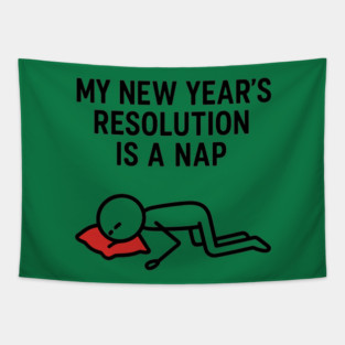 New Year Nap Shirt | Funny Resolution Tee Tapestry