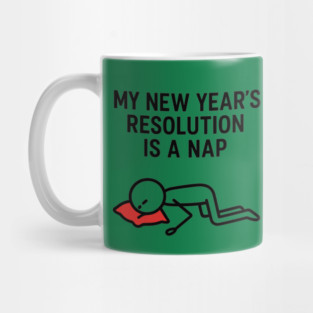 New Year Nap Shirt | Funny Resolution Tee Mug