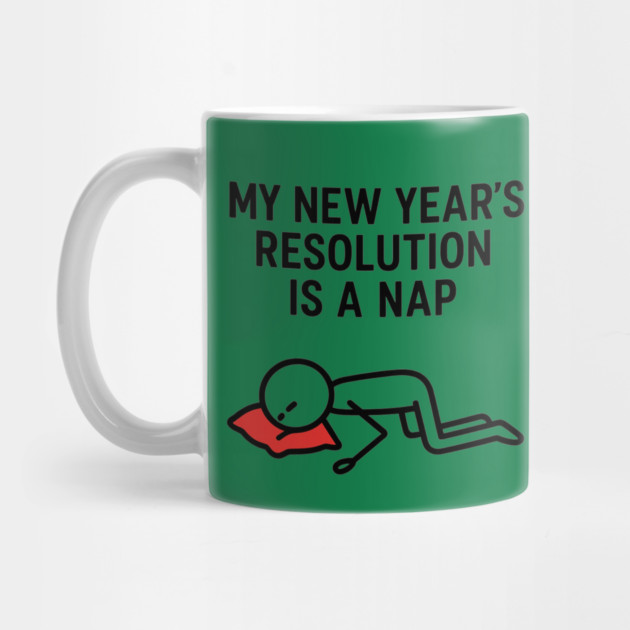 New Year Nap Shirt | Funny Resolution Tee by Anne Lee