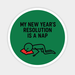 New Year Nap Shirt | Funny Resolution Tee Magnet