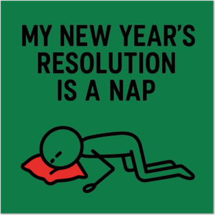 New Year Nap Shirt | Funny Resolution Tee Posters and Art