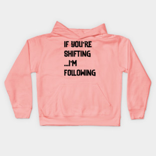 Shxts N Gigs James and Fuhad (If You’re Shifting I’m Following) by Kaio Kids Hoodie