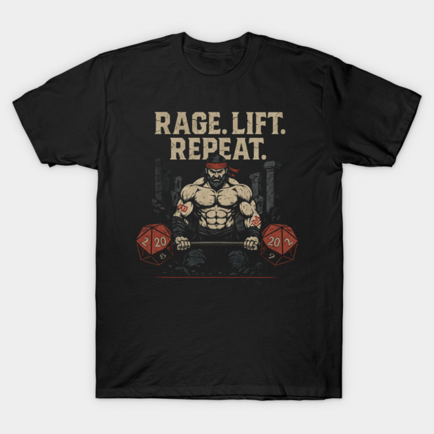 Rage Lift Repeat - Barbarian D20 RPG Gym Motivation T-Shirt by MindsArt