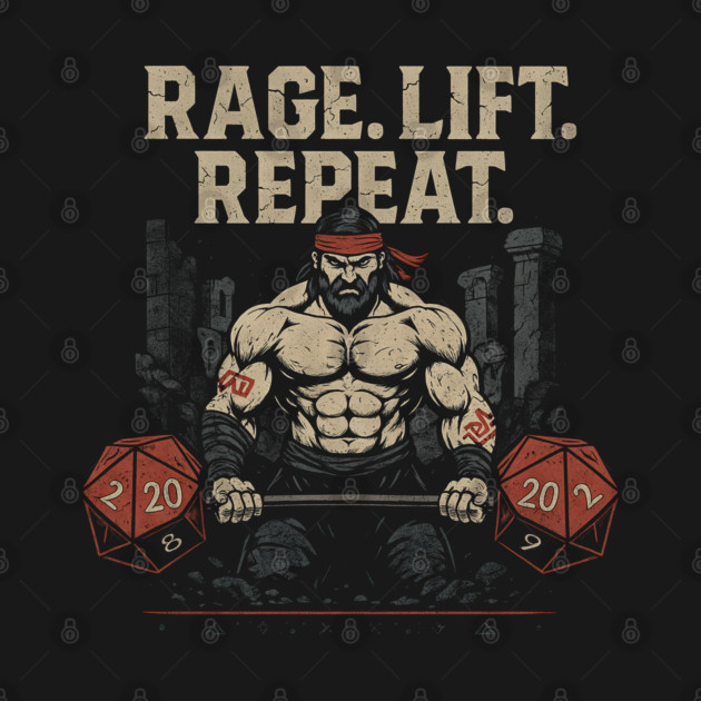 Rage Lift Repeat - Barbarian D20 RPG Gym Motivation by MindsArt