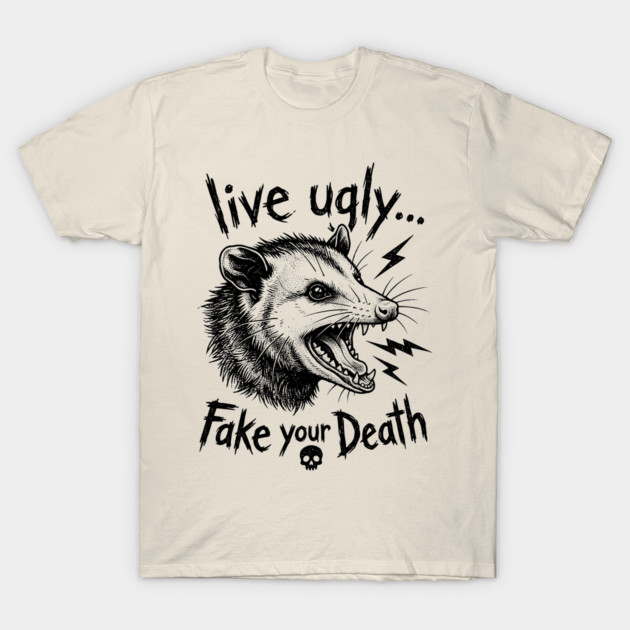 Live Ugly Fake Your Death Opossum - Funny Feral Goblincore Meme T-Shirt by VOILA