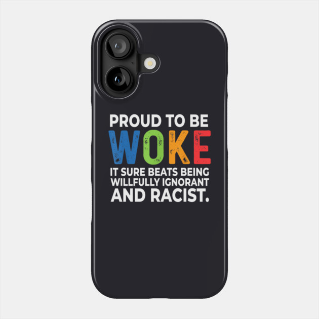 Proud To Be Woke Phone Case by Charles's Store 8