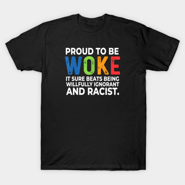 Proud To Be Woke T-Shirt by Charles's Store 8