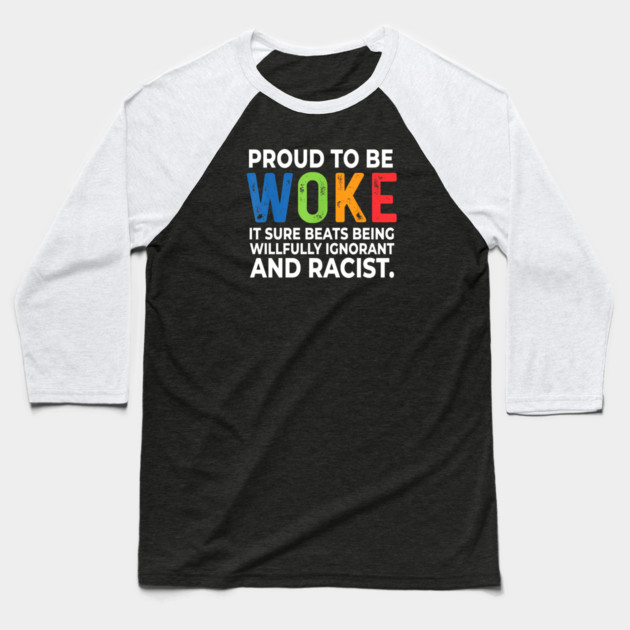 Proud To Be Woke Baseball T-Shirt by Charles's Store 8