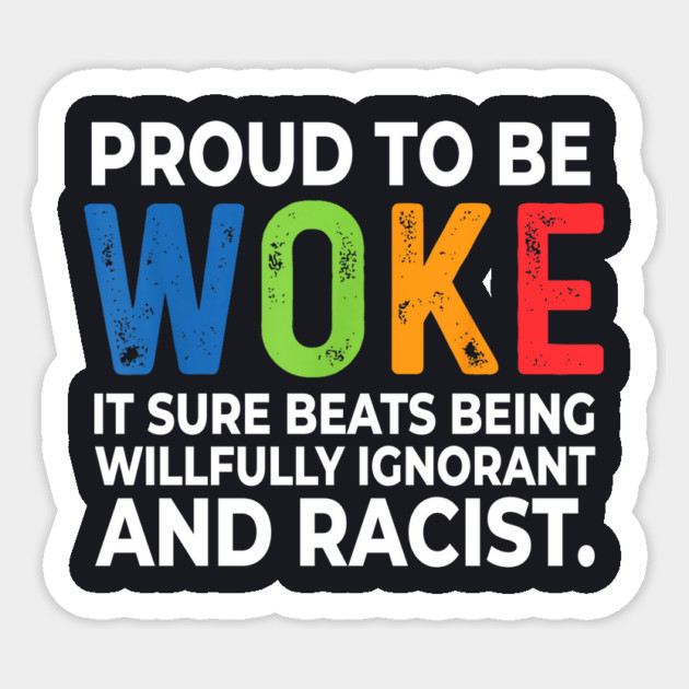 Proud To Be Woke Sticker by Charles's Store 8