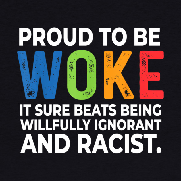 Proud To Be Woke by Charles's Store 8