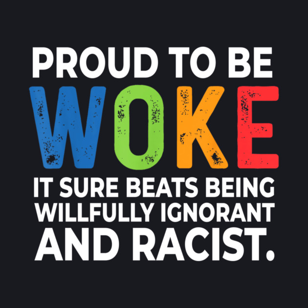 Proud To Be Woke by Charles's Store 8