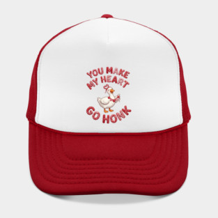 You Make My Heart Go Honk - Loveable Goose with Hearts Hat