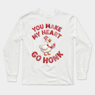 You Make My Heart Go Honk - Loveable Goose with Hearts Long Sleeve T-Shirt